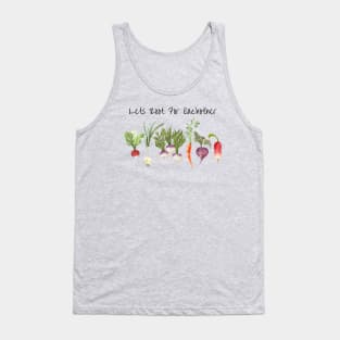 Lets Root For Eachother! Tank Top